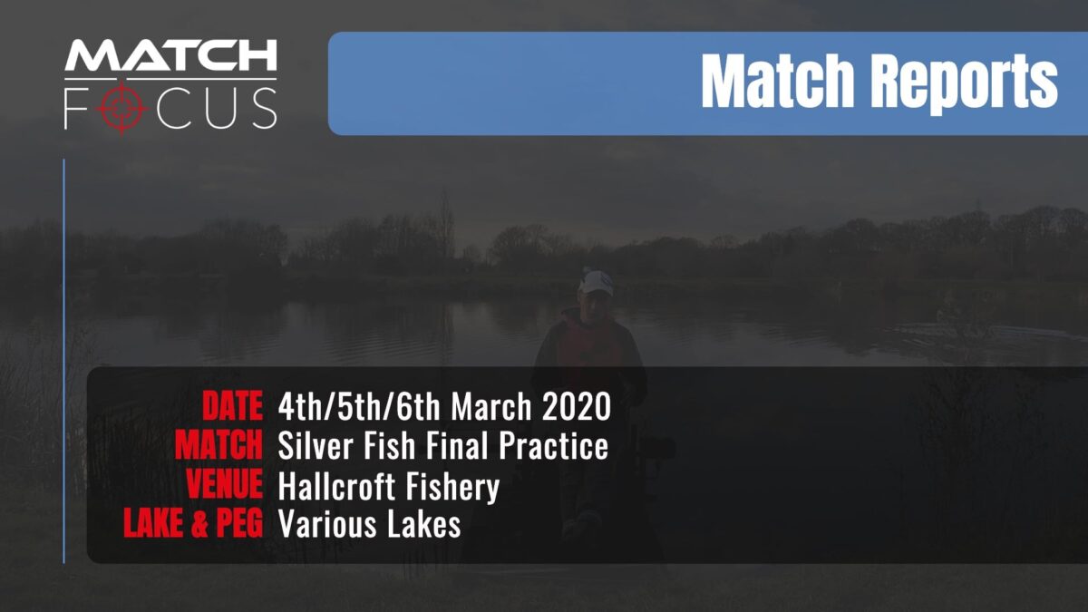 Practice Silver Fish Final – 4/5/6th March 2020 Match Report