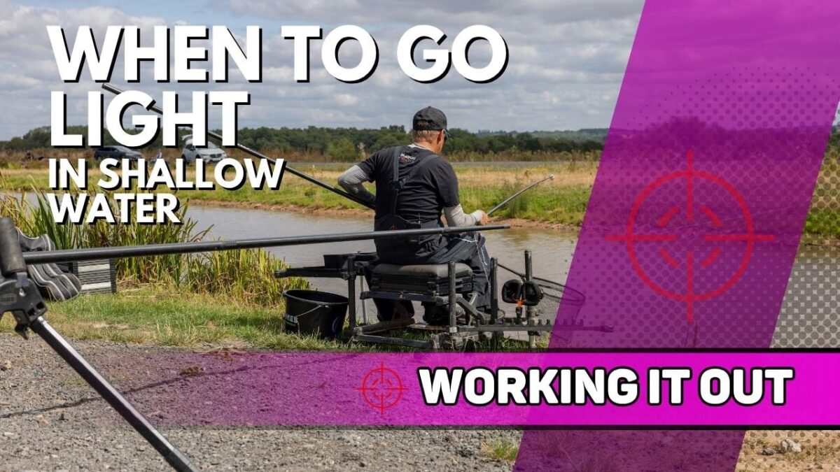 When to go light in shallow water | Marston Fields | Working It Out