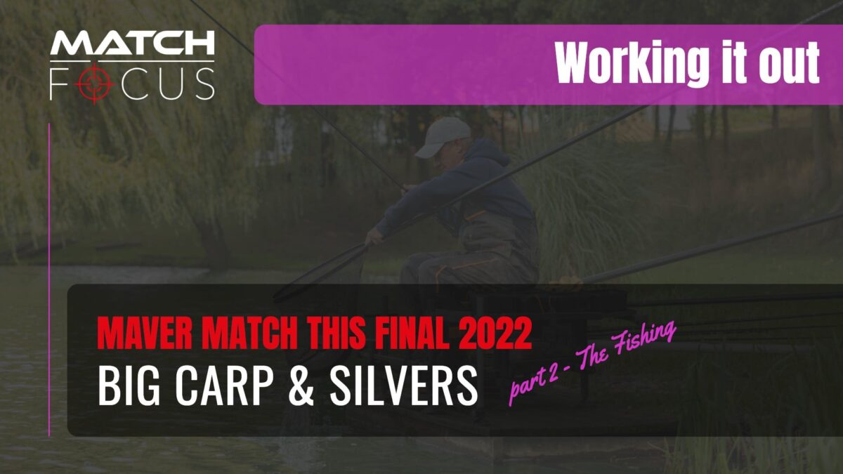 Maver Match This Final Part 2 The Fishing | Big Carp & Silvers | Hayfield Lakes | Working It Out