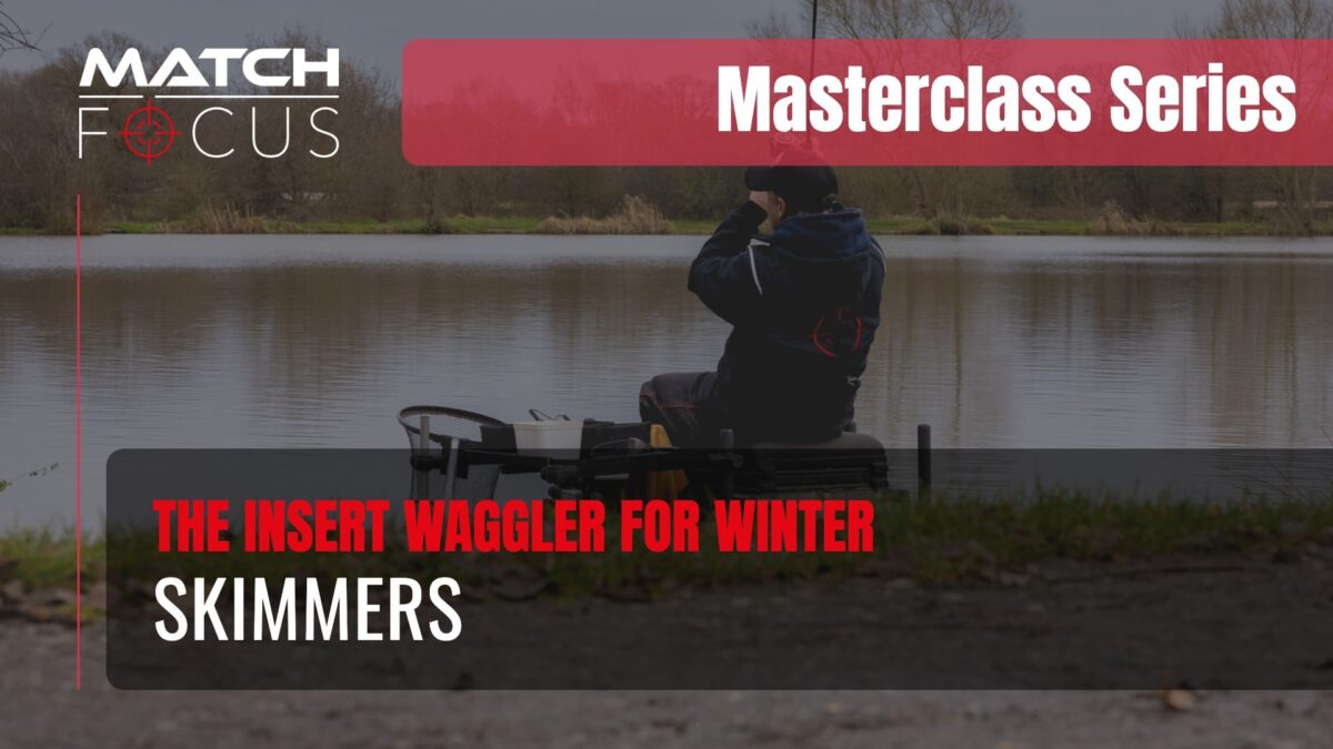 The Insert Waggler for Winter Skimmers | Barston Lakes | Masterclass
