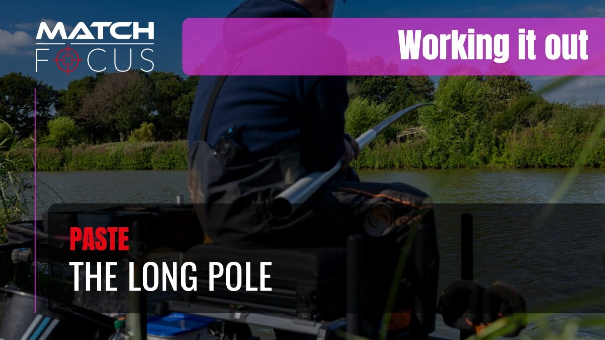 The Long Pole With Paste | The Glebe Fishery | Working It Out