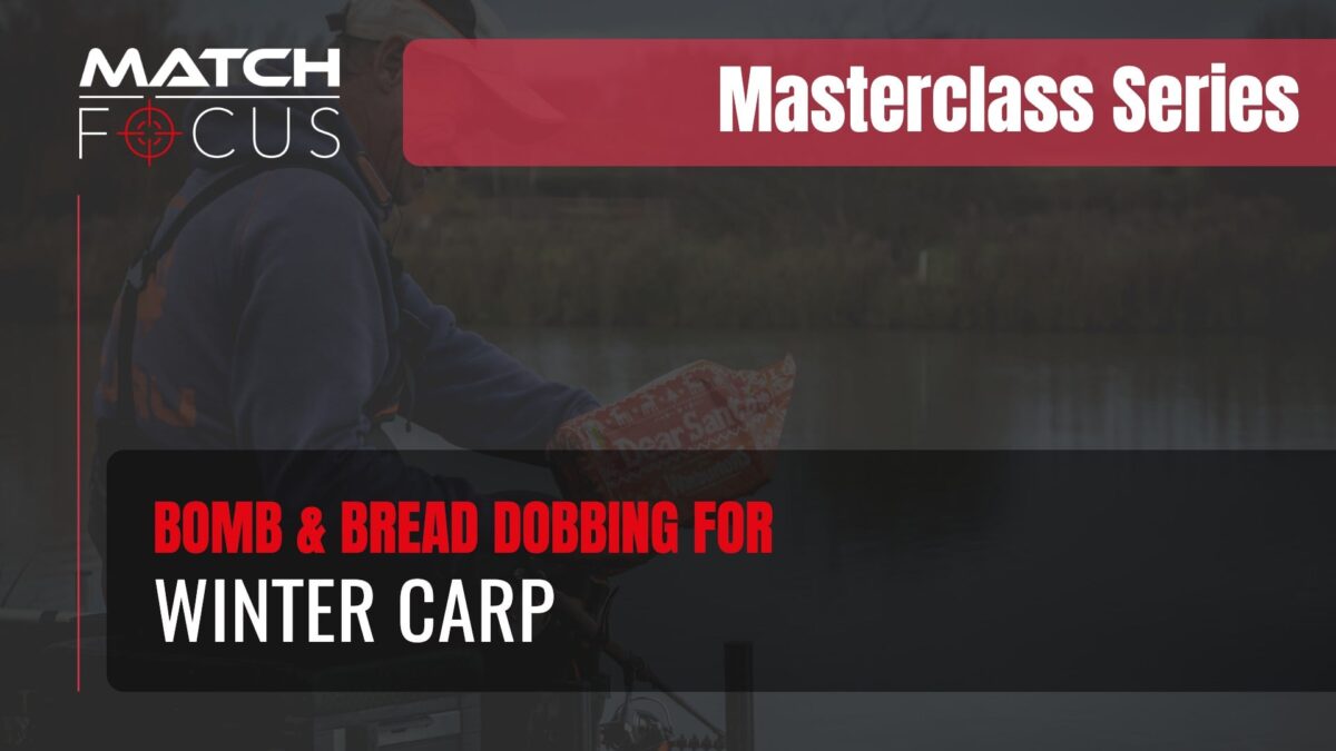 Bomb & Bread Dobbing for Winter Carp