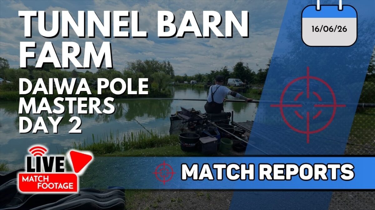 Daiwa Pole Masters Day 2 | 16th June 2026 | Tunnel Barn | Match Reports