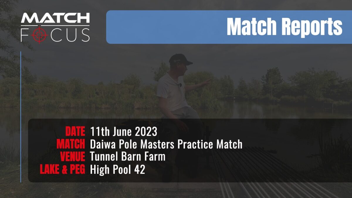 Daiwa Pole Masters Practice Match – 11th June 2023 Match Report