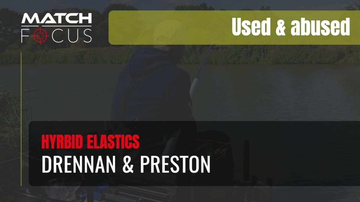 Drennan & Preston Hybrid Elastic – Used & Abused